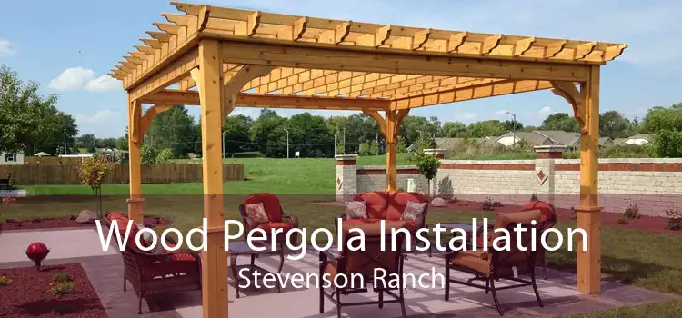 Wood Pergola Installation Stevenson Ranch